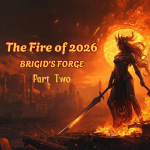 THE FIRE OF 2026 - Brigid's Forge - Part II