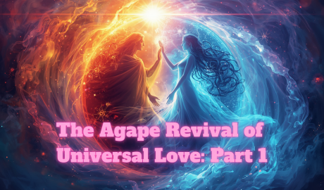 AGAPE REVIVAL OF UNIVERSAL LOVE