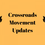 Crossroads Movement Updates